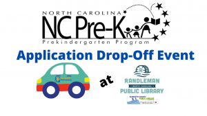NC Pre-K application drop-off event @ Randleman Public Library PARKING LOT